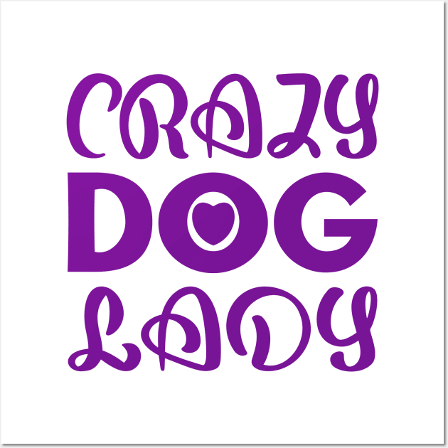 Crazy Dog Lady Wall Art by colorsplash